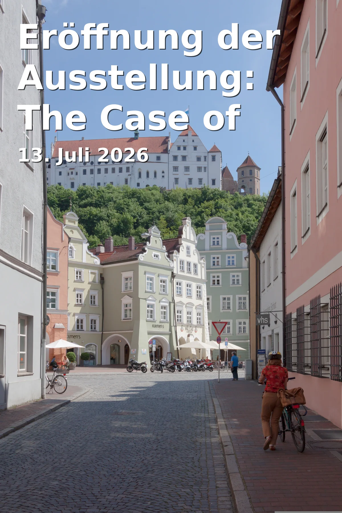 Event: Eröffnung der Ausstellung: The Case of Landshut in Große Rathausgalerie, Altstadt 315, Landshut on 13. Juli 2026