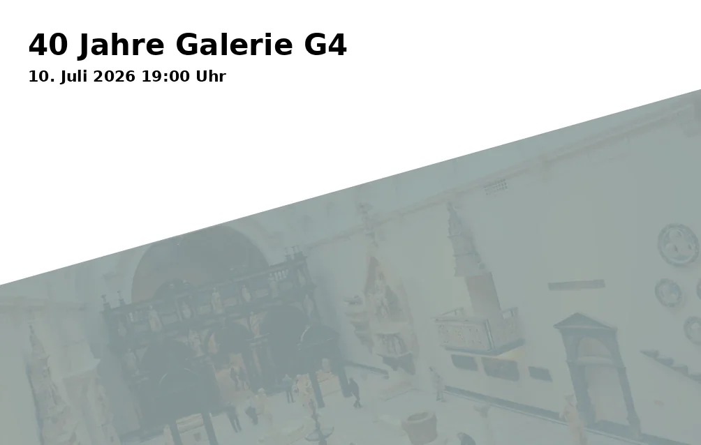 Event: 40 Jahre Galerie G4