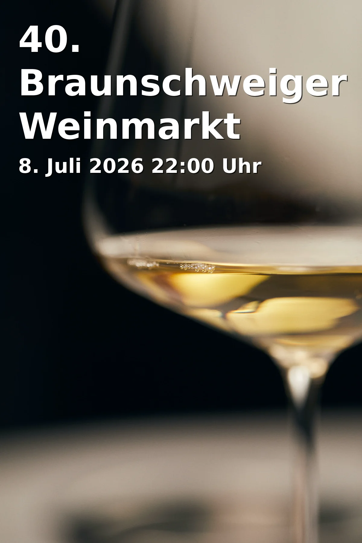Event: 40th Braunschweig Wine Market in Kohlmarkt, 38100 Braunschweig on 8. July 2026