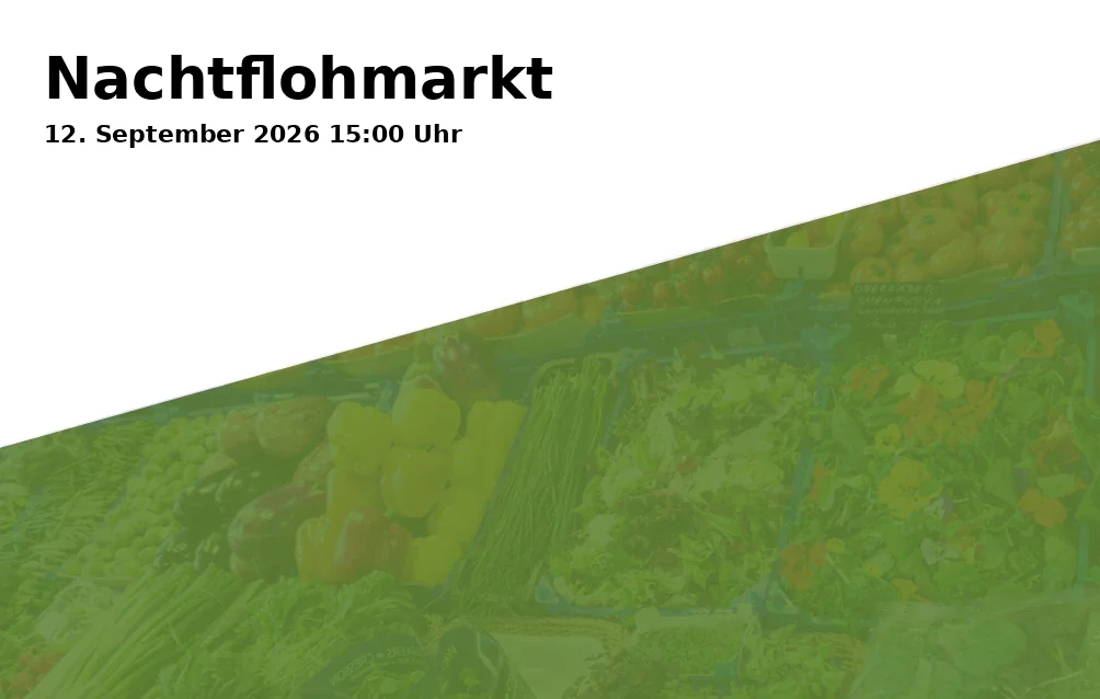 Event: Nachtflohmarkt in Freiheitshalle Hof, Kulmbacher Str. 4, 95030 Hof on 12. September 2026