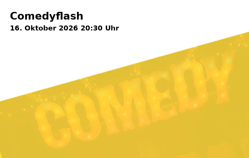 Event: Comedyflash in Upstairs Comedy Club (im Modehaus Jung, 4. Etage), Wertachstraße 1, 86153 Augsburg on 16. October 2026