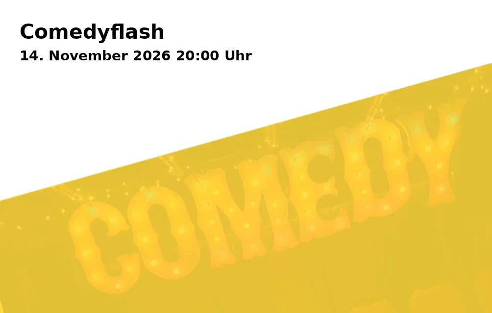 Event: Comedyflash in Upstairs Comedy Club im Modehaus Jung, Wertachstraße 1, 86153 Augsburg on 14. November 2026
