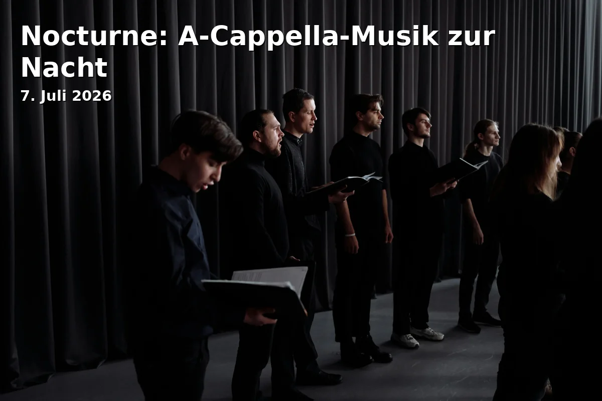 Nocturne: A-Cappella-Musik zur Nacht