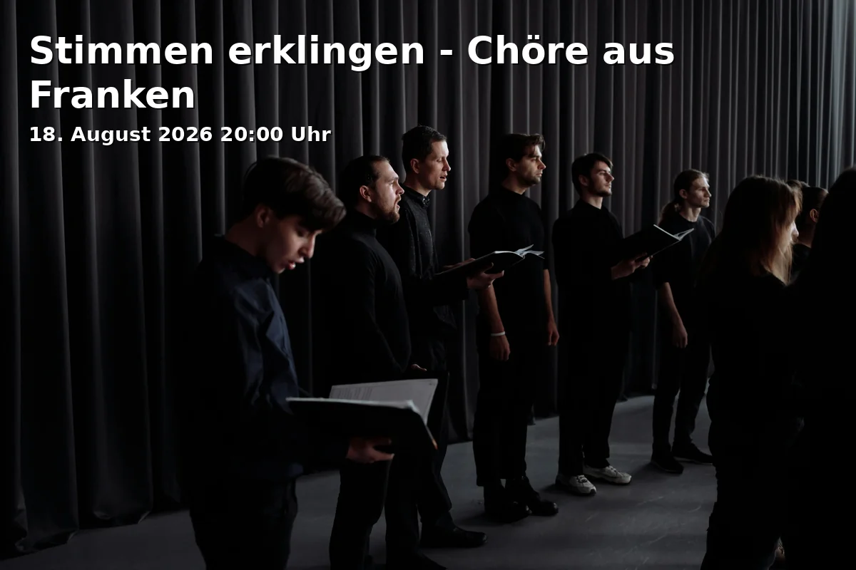 Event: Voices Resound - Choirs from Franconia in Rathaushof am Rathaus Fürth, Königstraße 88, 90762 Fürth on 18. August 2026