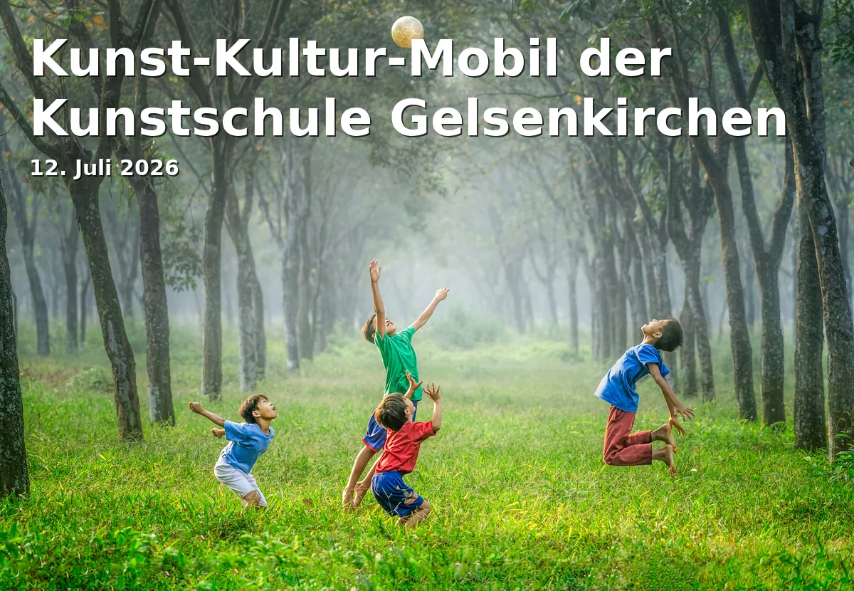Event: Art-Culture-Mobile of the Art School Gelsenkirchen in Quartiersladen Schalke, Liboriusstraße 63a, Gelsenkirchen on 12. July 2026