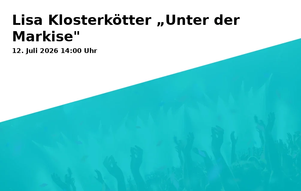 Event: Lisa Klosterkötter "Under the Awning" in Kunstmuseum Gelsenkirchen, Horster Straße 5-7, Gelsenkirchen on 12. July 2026