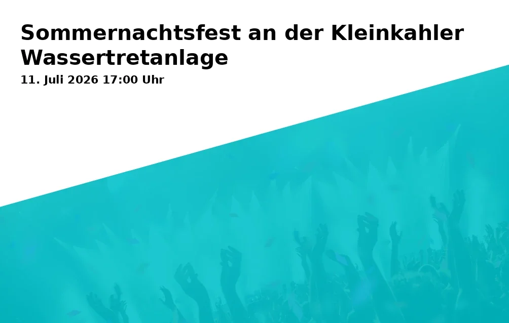 Event: Sommernachtsfest an der Kleinkahler Wassertretanlage