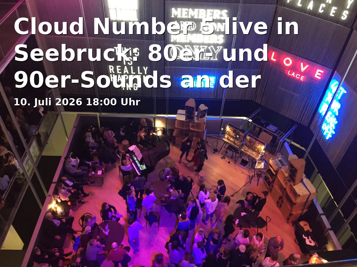Event: Cloud Number 5 live in Seebruck: 80er- und 90er-Sounds an der Lambach Hüttn in Lambach Hüttn, Lambach 3, 83358 Seebruck on 10. Juli 2026