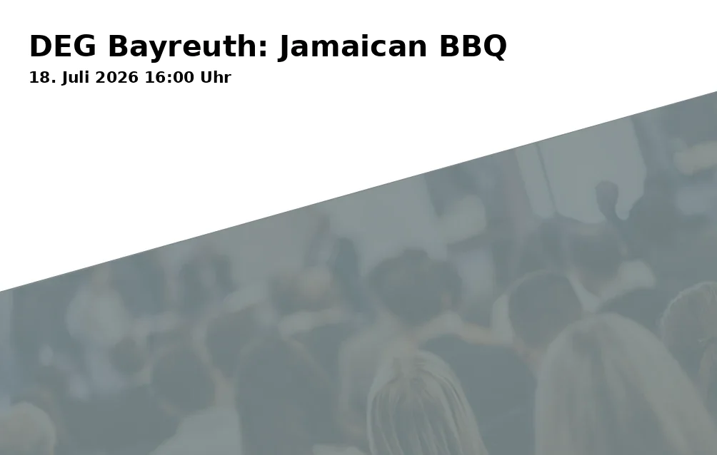 Event: DEG Bayreuth: Jamaican BBQ in Jugendherberge Bayreuth, Grillplatz, Universitätsstraße 28, 95447 Bayreuth on 18. July 2026