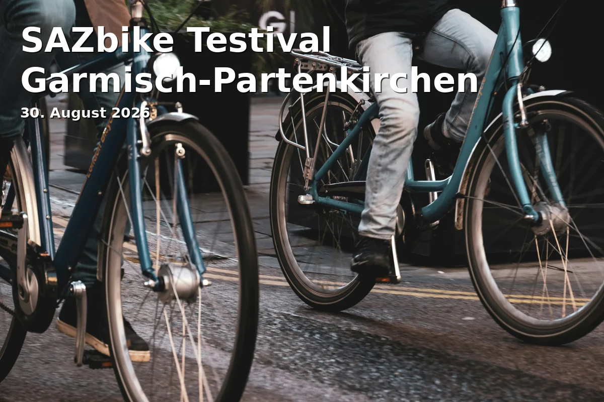 Event: SAZbike Testival Garmisch-Partenkirchen in Olympia Skistadion, Karl-und-Martin-Neuner-Platz, 82467 Garmisch-Partenkirchen on 30. August 2026