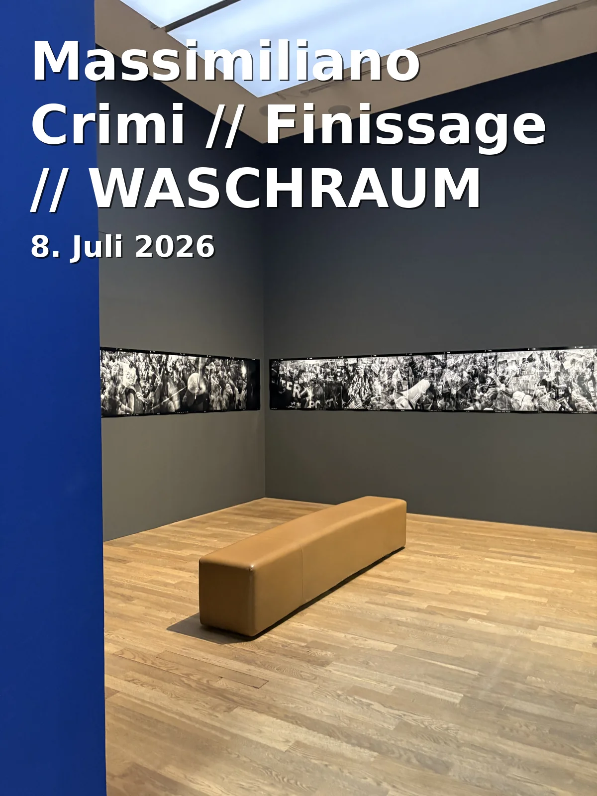Event: Massimiliano Crimi // Finissage // WASCHRAUM