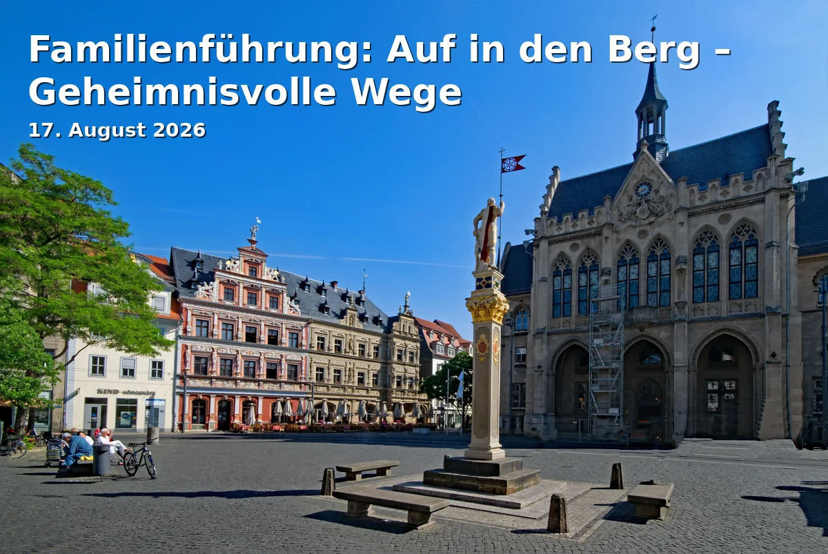 Event: Family Tour: Into the Mountain – Mysterious Paths in Zitadelle Petersberg, Petersberg, 99084 Erfurt on 17. August 2026