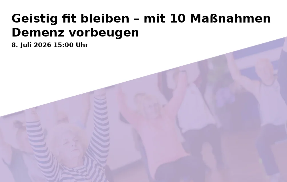 Stay Mentally Fit – Preventing Dementia with 10 Measures