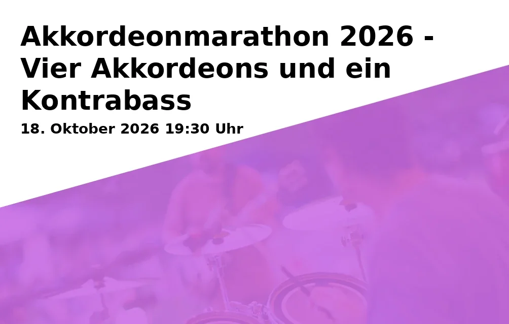 Event: Akkordeonmarathon 2026 - Vier Akkordeons und ein Kontrabass in Französische Kirche, Charlottenstraße 55-58, 14467 Potsdam on 18. Oktober 2026