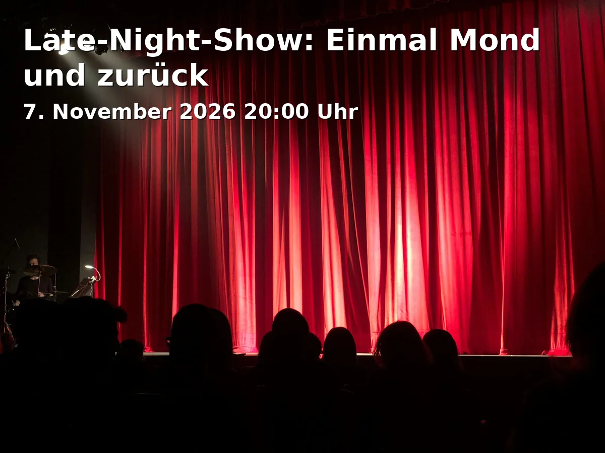 Event: Late-Night-Show: One Moon and Back in Gutenbergstr. 71-72, 14467 Potsdam on 7. November 2026