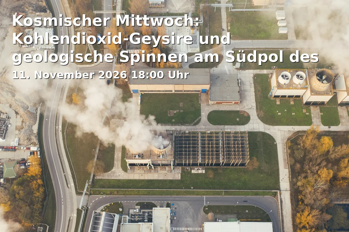 Event: Cosmic Wednesday: Carbon Dioxide Geysers and Geological Spiders at the South Pole of Mars in Gutenbergstr. 71-72, 14467 Potsdam on 11. November 2026