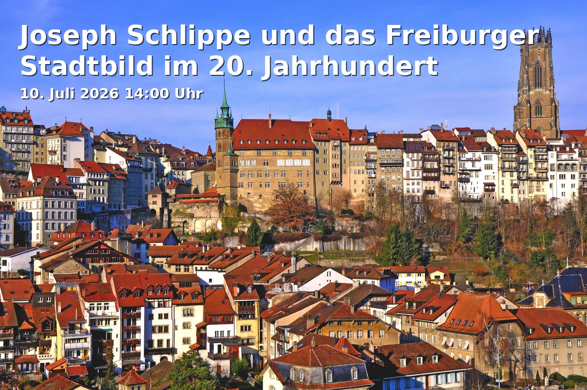 Joseph Schlippe und das Freiburger Stadtbild im 20. Jahrhundert
