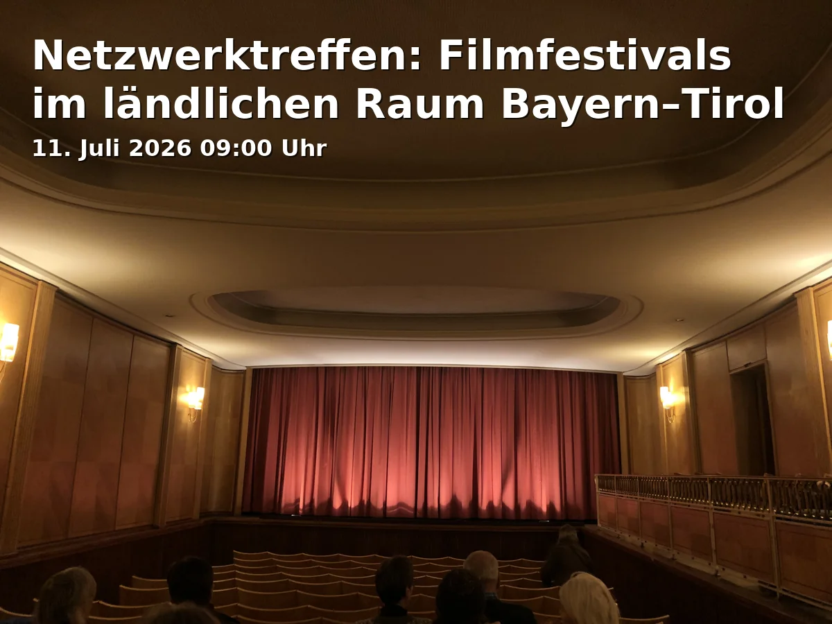 Event: Networking Event: Film Festivals in Rural Areas Bavaria-Tyrol