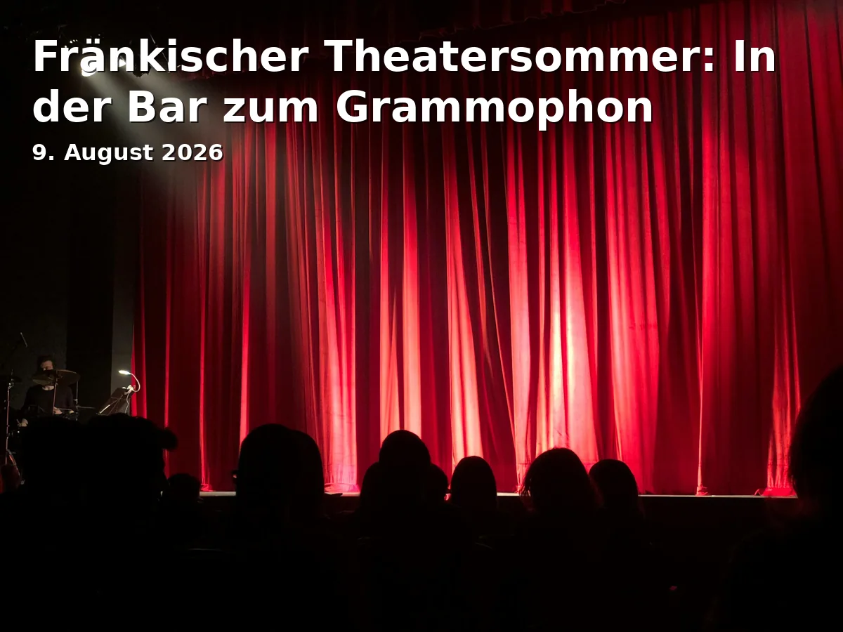 Event: Franconian Theater Summer: In the Bar at the Gramophone