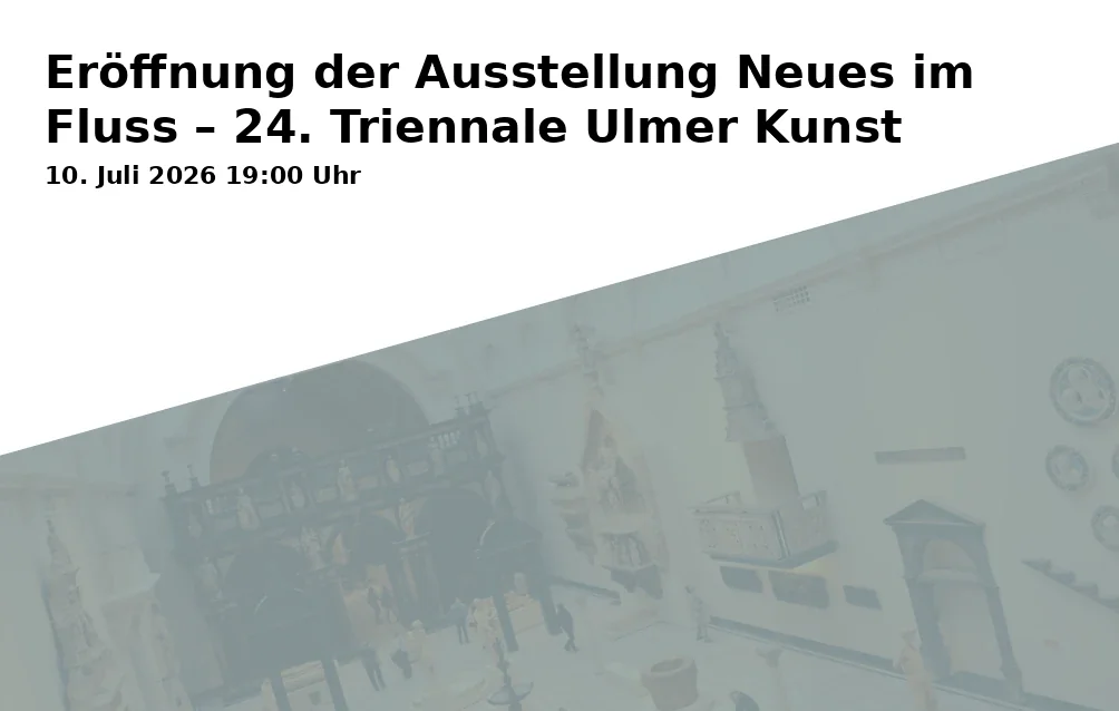 Opening of the Exhibition New in Flow – 24th Triennale Ulmer Kunst