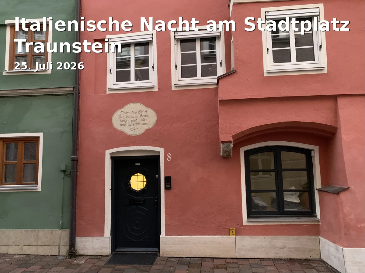 Event: Italienische Nacht am Stadtplatz Traunstein in Stadtplatz Traunstein, Traunstein on 25. Juli 2026