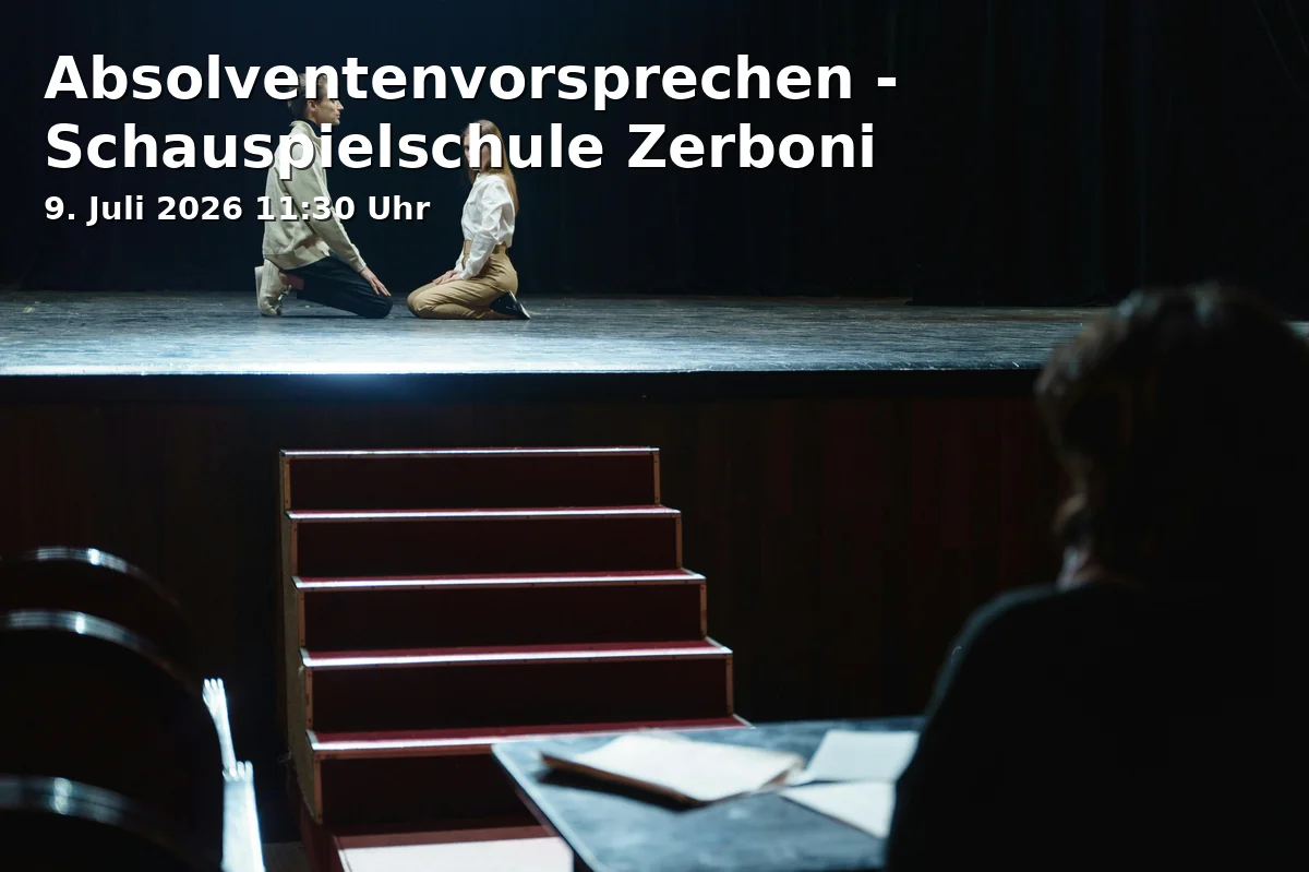 Event: Graduation Presentation - Zerboni Acting School in Zentraltheater, Paul-Heyse-Straße 28, 80336 München on 9. July 2026