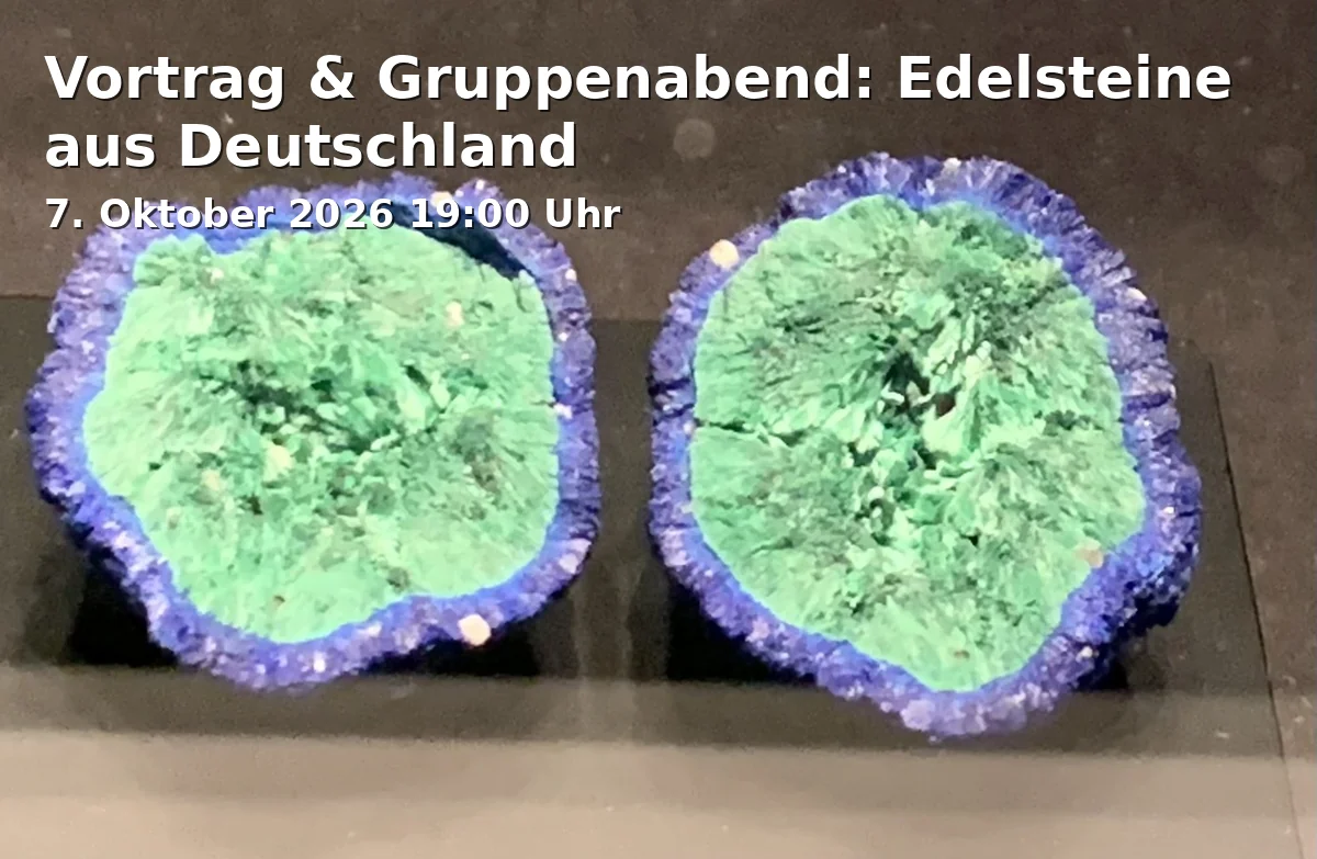 Event: Lecture & Group Evening: Gemstones from Germany in Stadthalle Aalen, Berliner Platz 1, 73430 Aalen on 7. October 2026
