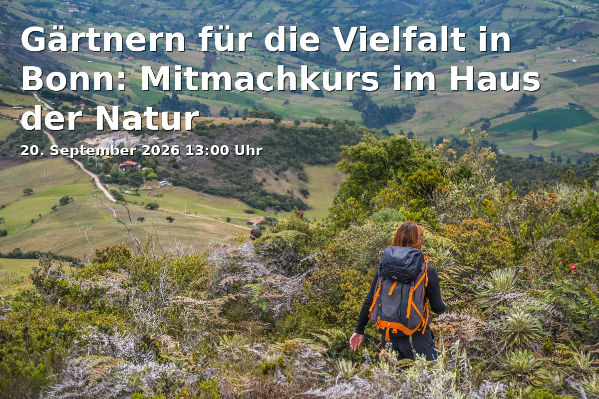 Event: Gärtnern für die Vielfalt in Bonn: Mitmachkurs im Haus der Natur in Haus der Natur, An der Waldau 48, 53127 Bonn on 20. September 2026