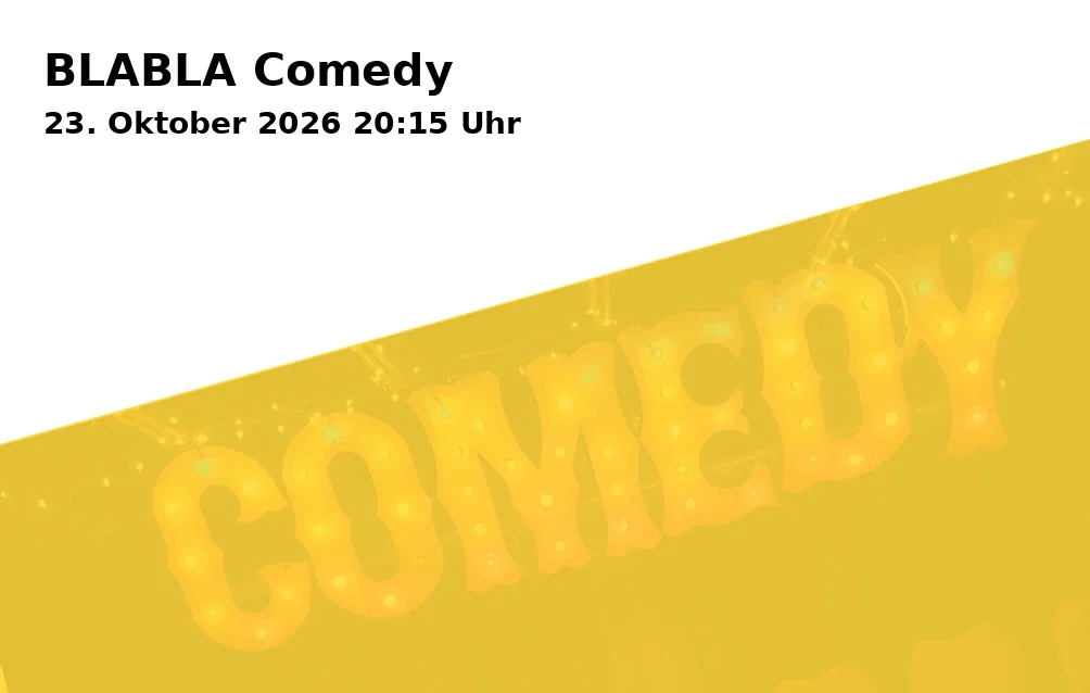 Event: BLABLA Comedy in Upstairs Comedy Club im Modehaus JUNG, Wertachstraße 1, 86153 Augsburg on 23. October 2026
