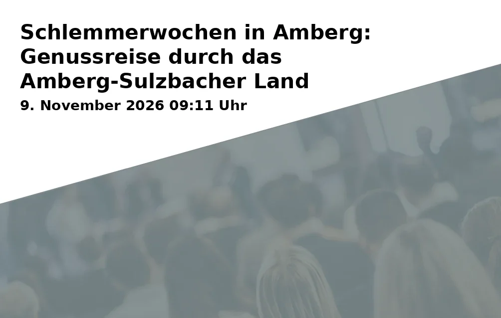 Event: Gourmet Weeks in Amberg: A Culinary Journey through the Amberg-Sulzbacher Land