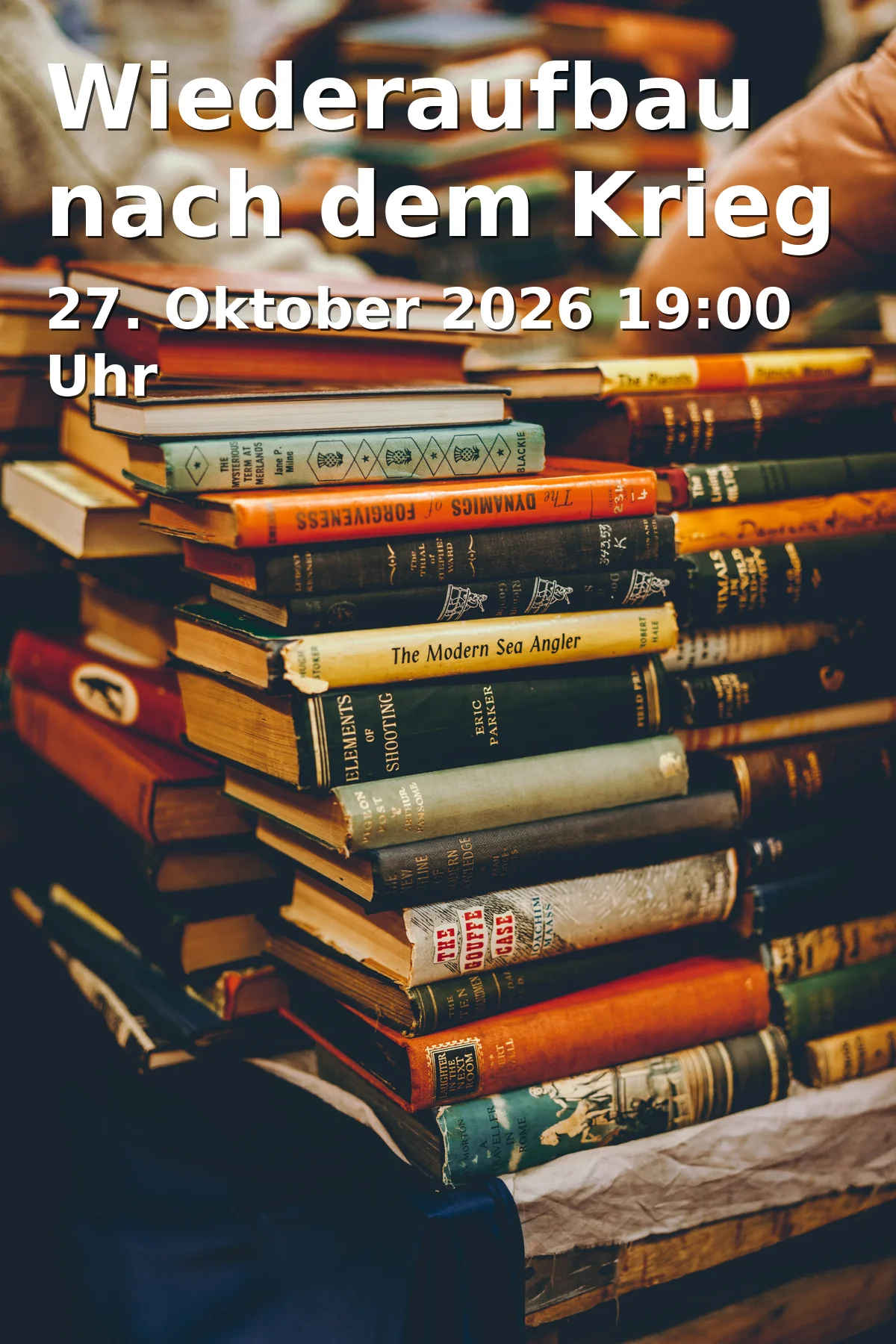 Event: Wiederaufbau nach dem Krieg in Kulturforum Klosterkirche Traunstein, Ludwigstraße 10, 83278 Traunstein on 27. Oktober 2026