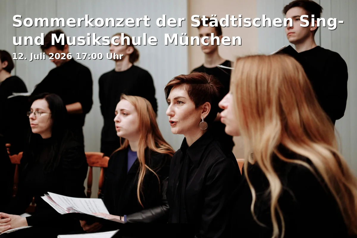 Event: Sommerkonzert der Städtischen Sing- und Musikschule München in Isarphilharmonie, Hans-Preißinger-Straße 8, 81379 München on 12. Juli 2026
