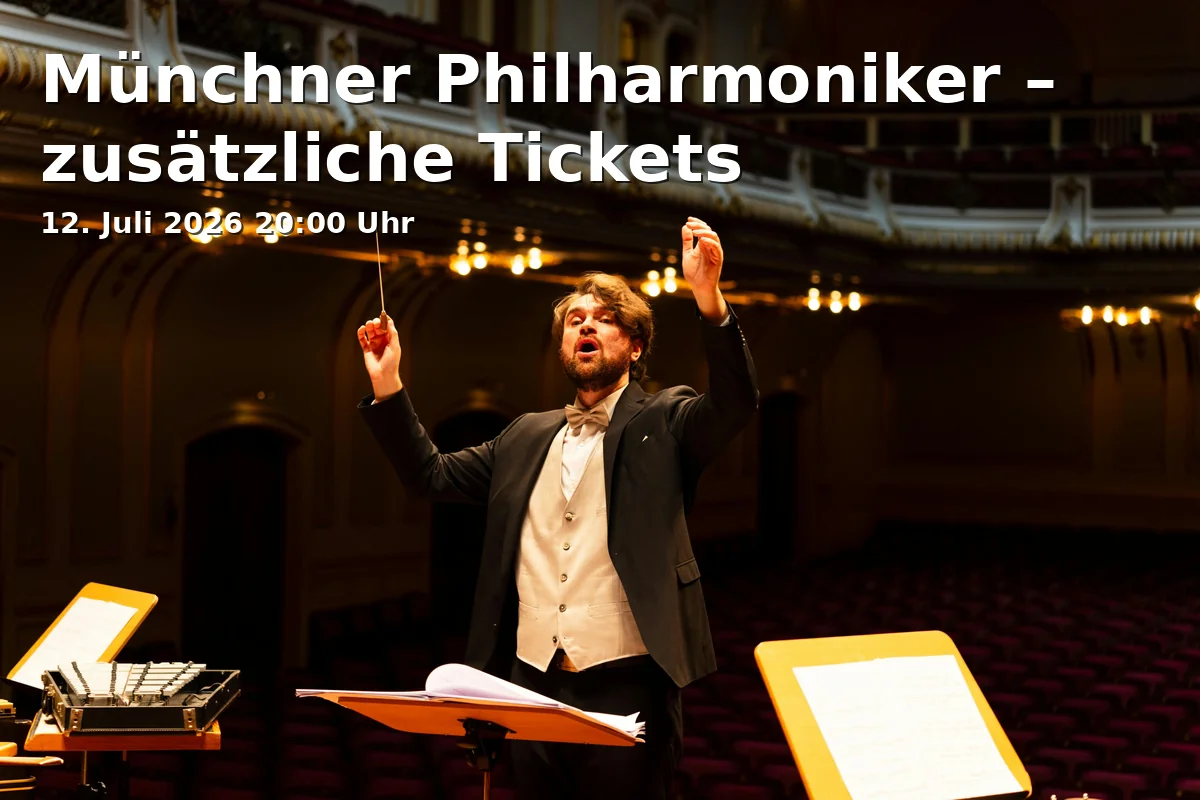 Event: Münchner Philharmoniker – zusätzliche Tickets in Odeonsplatz, München on 12. Juli 2026