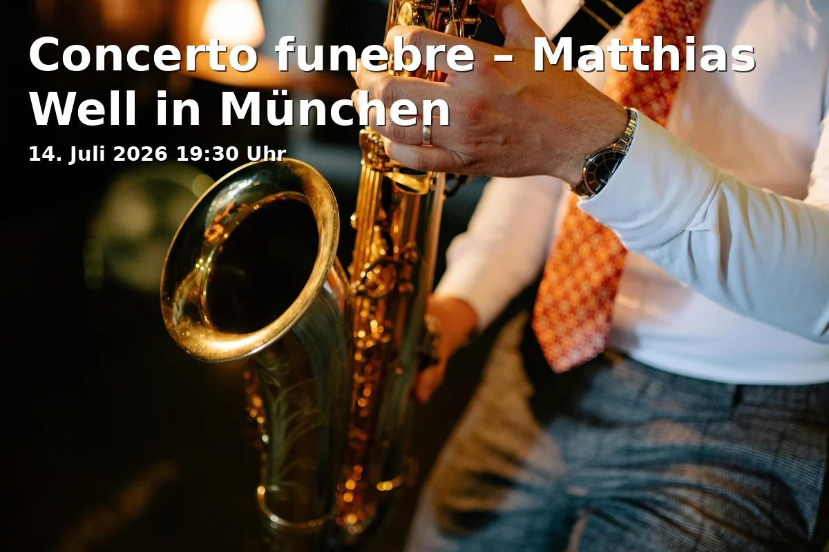 Event: Concerto funebre – Matthias Well in München in Karl Amadeus Hartmann-Gesellschaft, Franz-Joseph-Straße 20, 80801 München on 14. Juli 2026