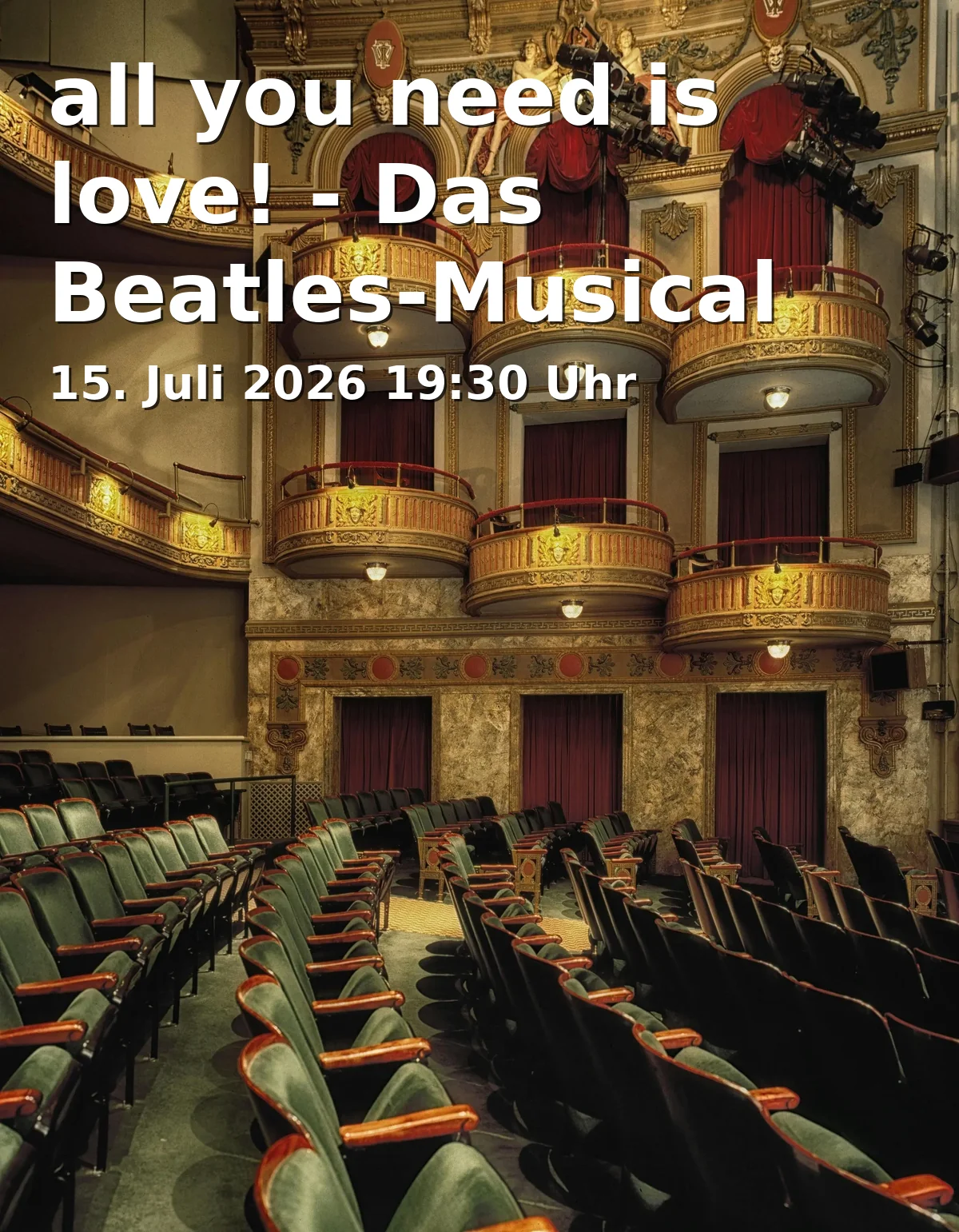 Event: all you need is love! - Das Beatles-Musical in Deutsches Theater, Schwanthalerstraße 13, 80336 München on 15. Juli 2026