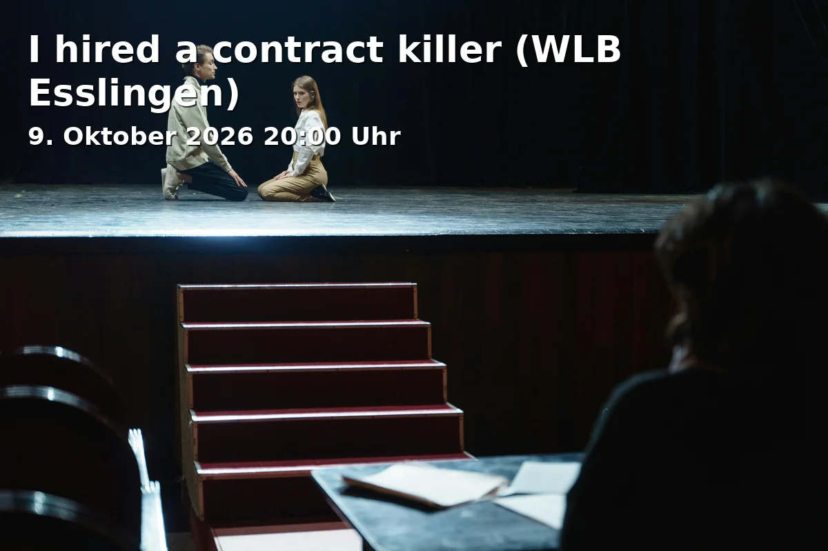 Event: I hired a contract killer (WLB Esslingen) in Stadthalle Aalen, Berliner Platz 1, 73430 Aalen on 9. October 2026