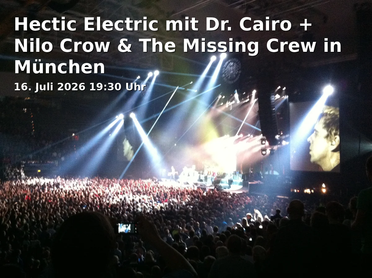 Hectic Electric mit Dr. Cairo + Nilo Crow & The Missing Crew in München