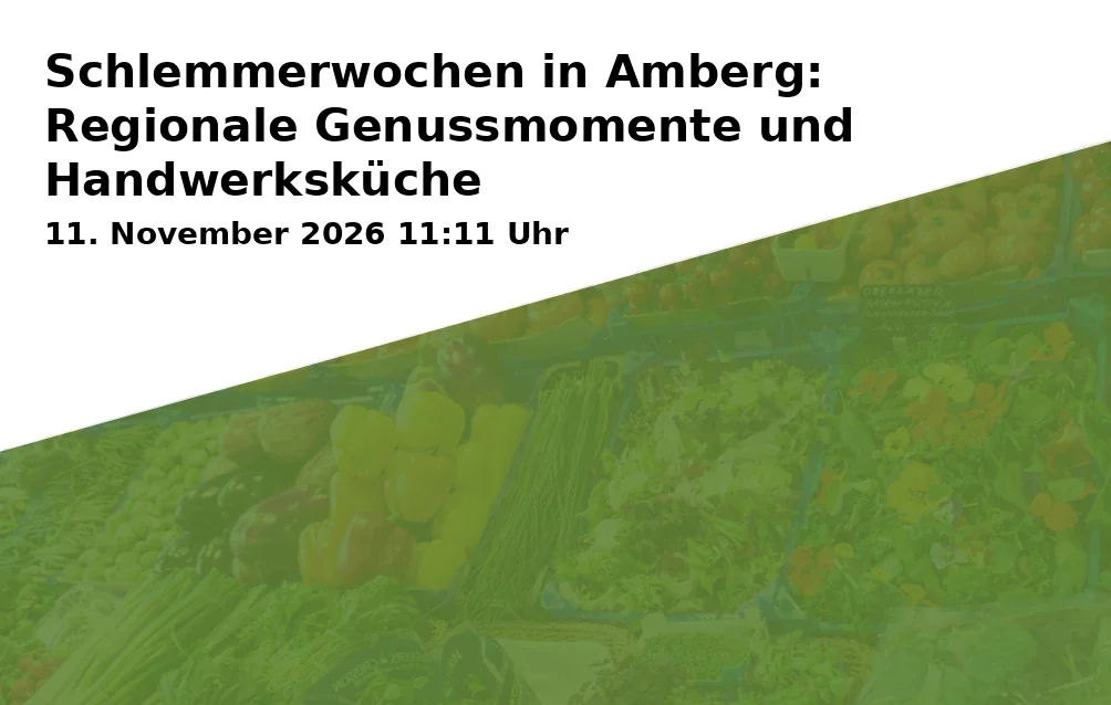 Event: Gourmet Weeks in Amberg: Regional Delights and Artisan Cuisine
