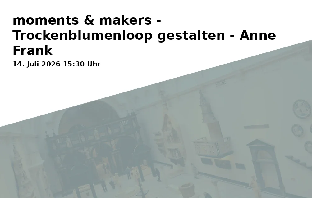 Event: moments & makers - Designing Dried Flower Loops - Anne Frank in Moierhof Gstadt am Chiemsee, Breitbrunner Str. 11, Gstadt a. Chiemsee on 14. July 2026