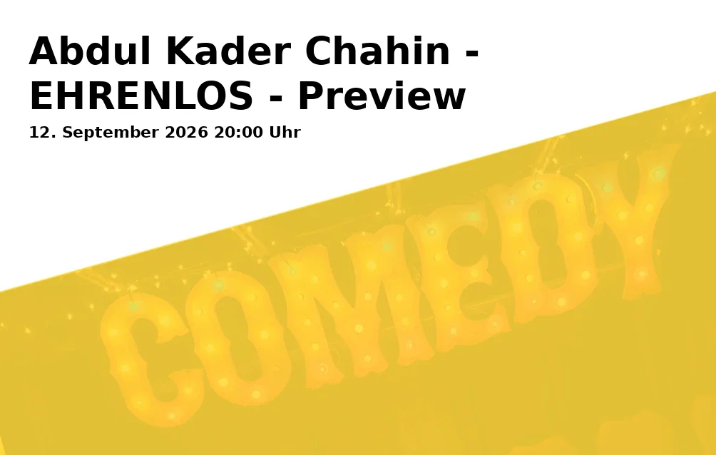Event: Abdul Kader Chahin - DISGRACELESS - Preview in BORA Duisburg, Dellplatz 16A, 47051 Duisburg on 12. September 2026