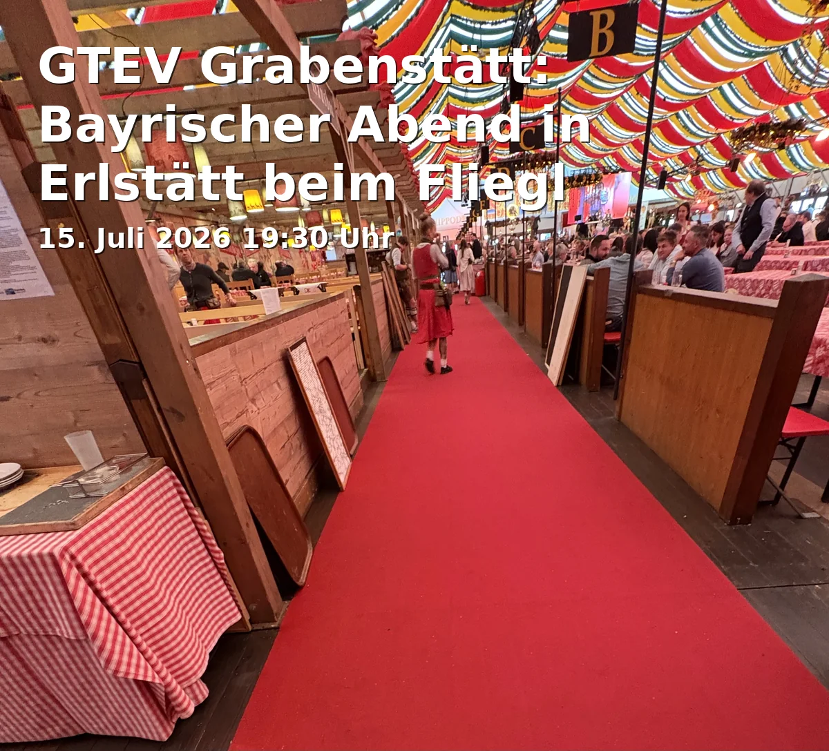 Event: GTEV Grabenstätt: Bavarian Evening in Erlstätt at Fliegl in Gasthof Fliegl, Raiffeisenstr. 1, Grabenstätt on 15. July 2026