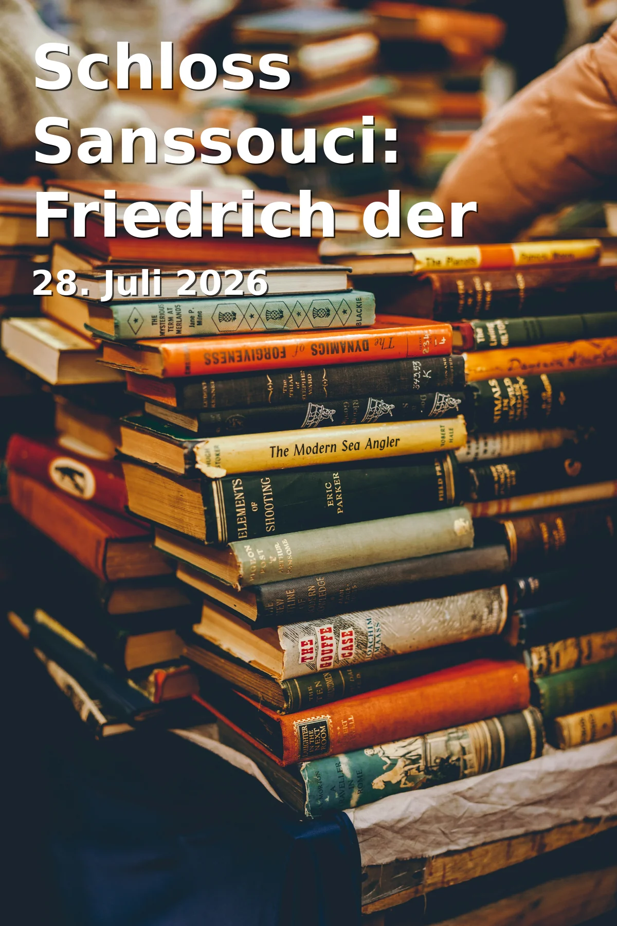Schloss Sanssouci: Friedrich der Große und seine Bücher