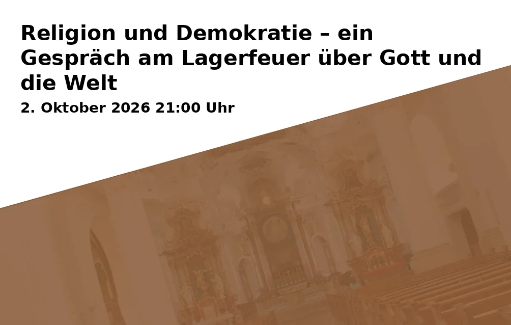 Event: Religion und Demokratie – ein Gespräch am Lagerfeuer über Gott und die Welt in Marienplatz Freising on 2. Oktober 2026