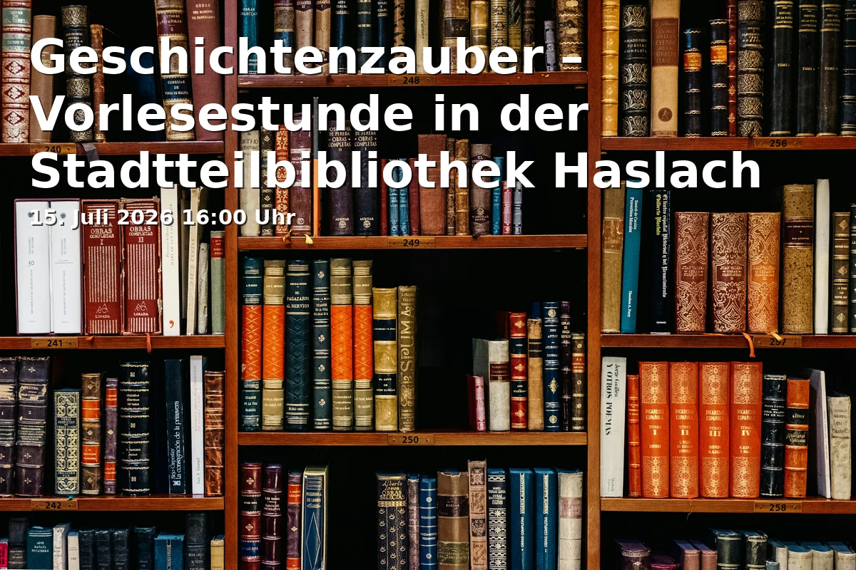 Event: Story Magic – Reading Hour at Haslach Community Library in Staudingerstraße 10 b, 79115 Freiburg on 15. July 2026