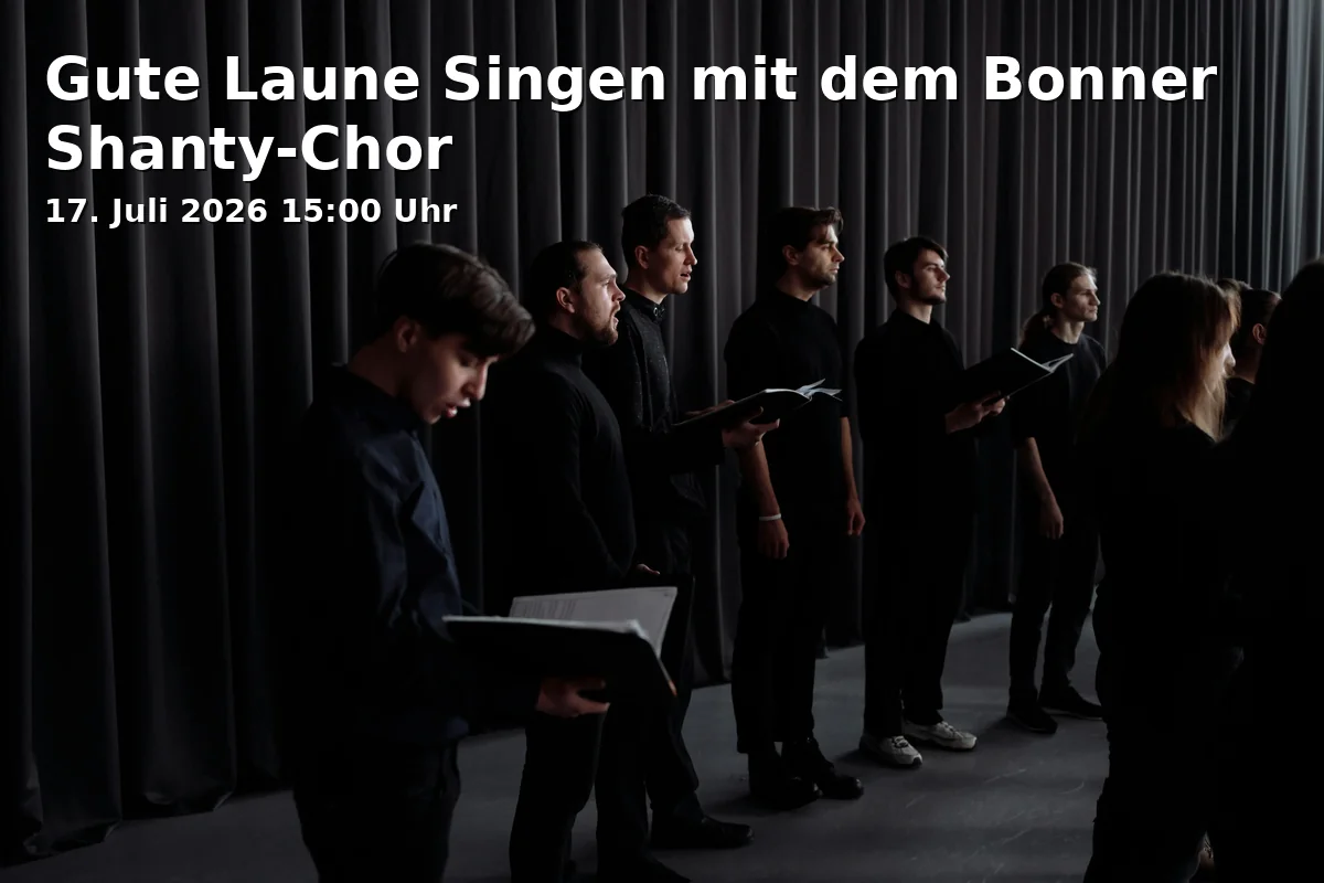 Event: Gute Laune Singen mit dem Bonner Shanty-Chor