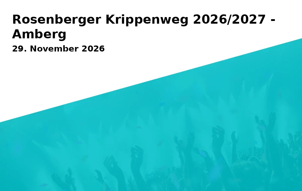 Event: Rosenberger Nativity Trail 2026/2027 - Amberg