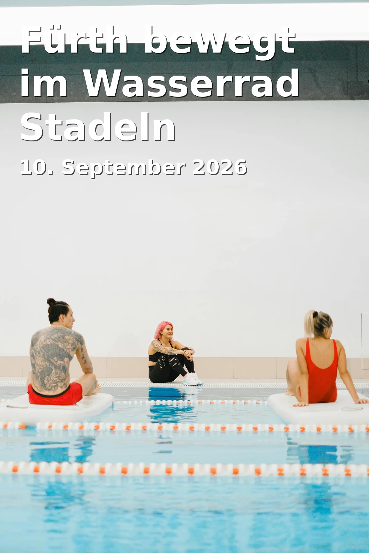 Event: Fürth bewegt im Wasserrad Stadeln