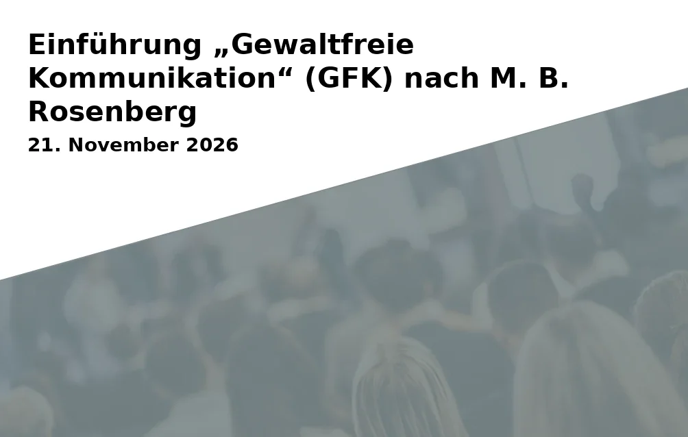 Event: Introduction to 'Nonviolent Communication' (NVC) by M. B. Rosenberg in Volkshochschule on 21. November 2026