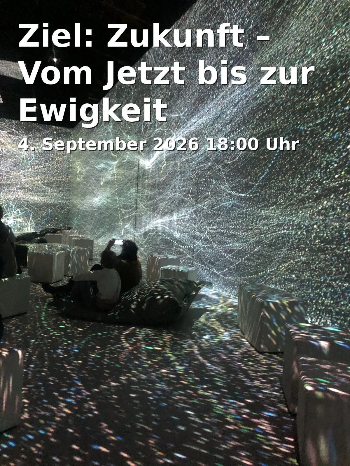 Event: Goal: Future - From Now to Eternity in Planetarium, Ludwigstraße 14, 86152 Augsburg on 4. September 2026
