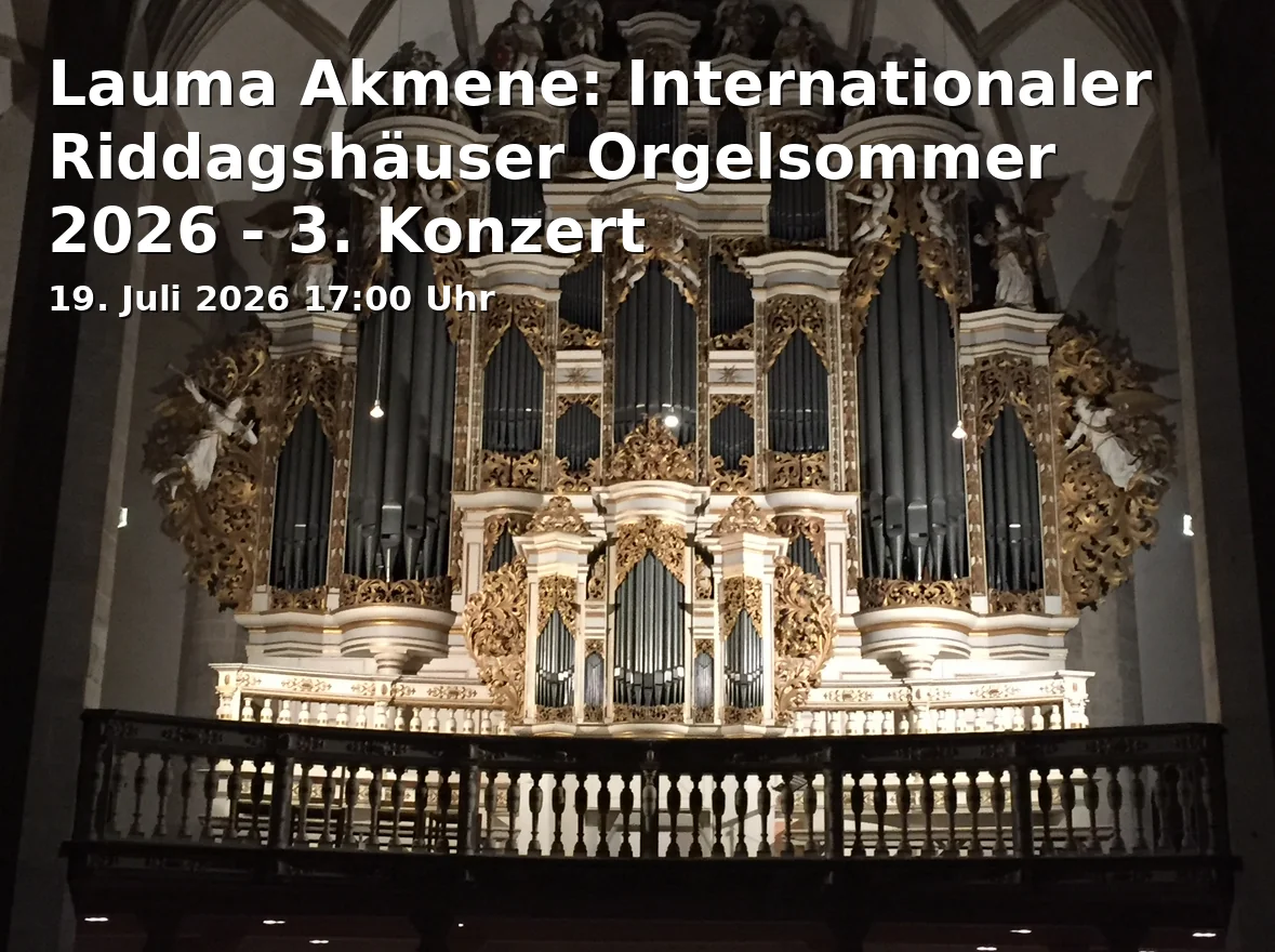 Event: Lauma Akmene: International Riddagshausen Organ Summer 2026 - 3rd Concert in Klosterkirche St. Maria Riddagshausen, Klostergang 57, 38104 Braunschweig on 19. July 2026